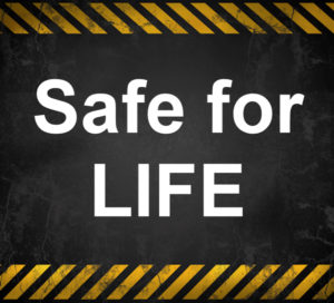 Safe for Life